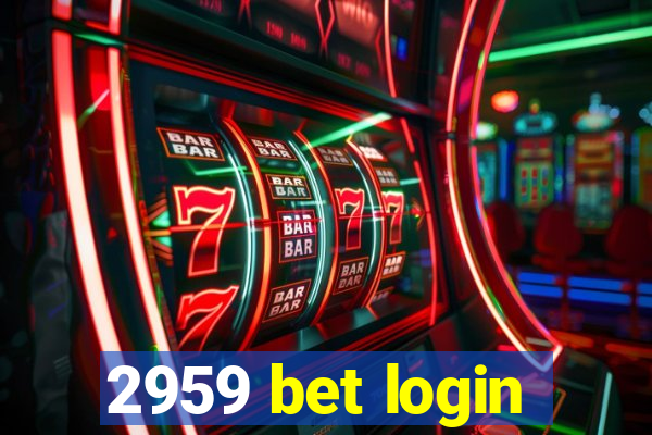 2959 bet login